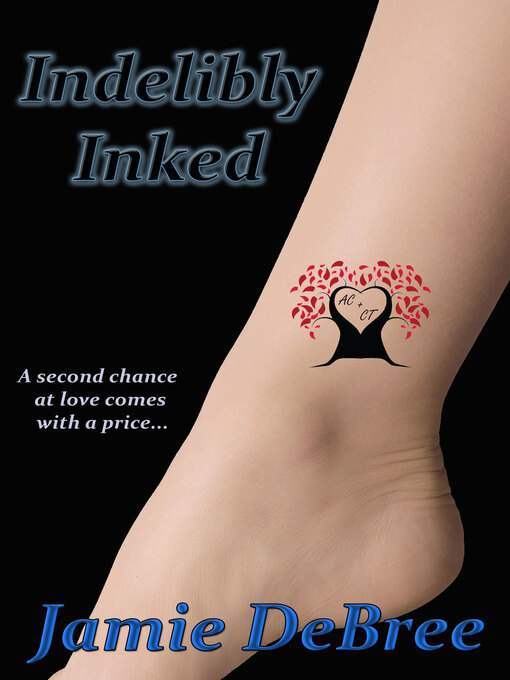 Title details for Indelibly Inked by Jamie DeBree - Available